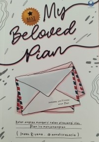 My Beloved Piam : Kelak engkau mengerti kalau disayangi oleh pian itu menyenangkan