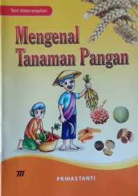 Mengenal Tanaman Pangan