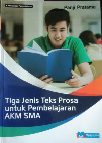 Tiga Jenis Teks Prosa Untuk Pembelajaran AKM SMA