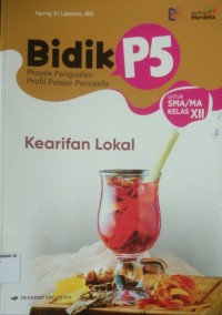 Bidik proyek penguatan profil pelajar pancasila ; Kearifan lokal